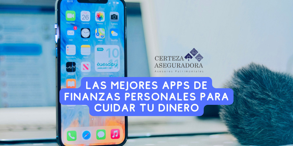 Las mejores apps de Finanzas Personales para cuidar tu dinero