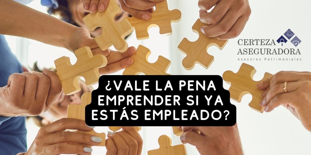 ¿Vale la Pena Emprender si ya Estás Empleado?