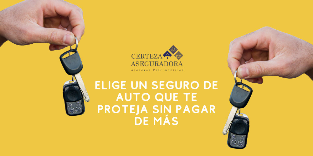 Cómo elegir un seguro de auto que te proteja sin pagar de más