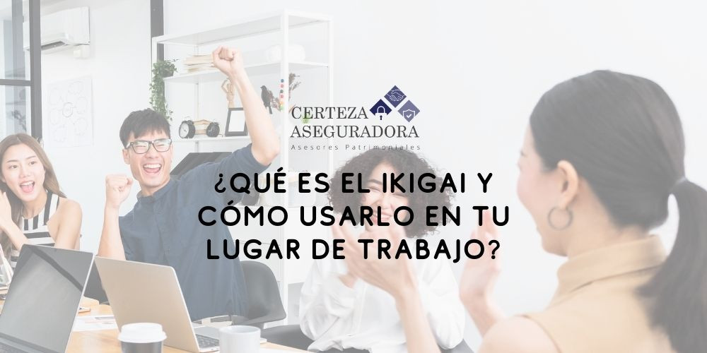 ¿Qué es el Ikigai y Cómo usarlo en tu Lugar de Trabajo?