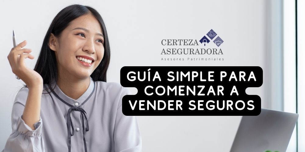 Guía Simple para Comenzar a Vender Seguros