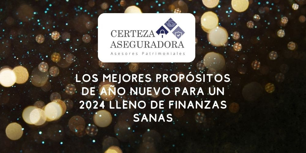 Los Mejores Propósitos de Año Nuevo para un 2024 lleno de Finanzas Sanas