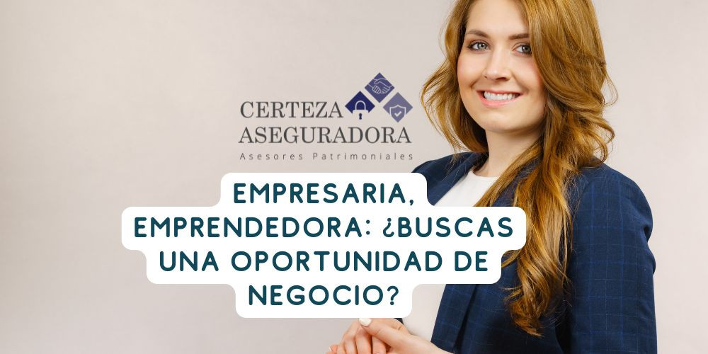 Empresaria, Emprendedora: ¿Buscas una Oportunidad de Negocio?