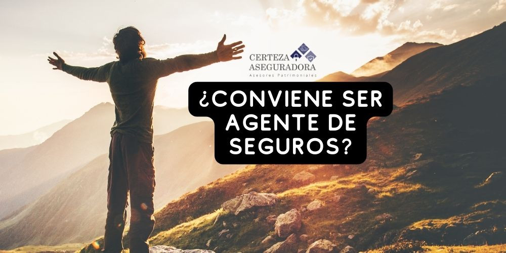 ¿Conviene Ser Agente de Seguros?