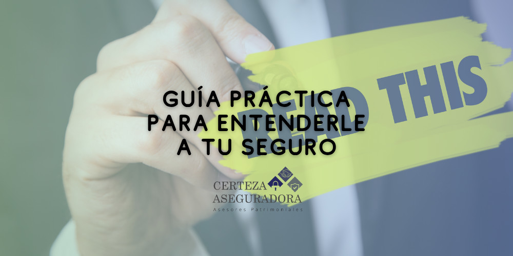Guía práctica para entender tu póliza de seguro sin tecnicismos